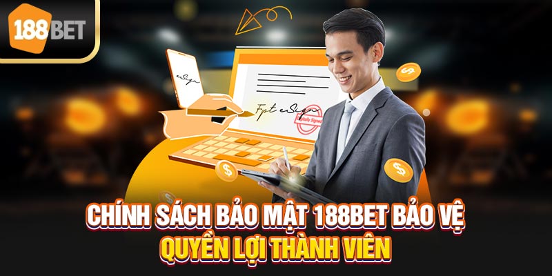 Chính sách bảo mật 188bet bảo vệ quyền lợi thành viên