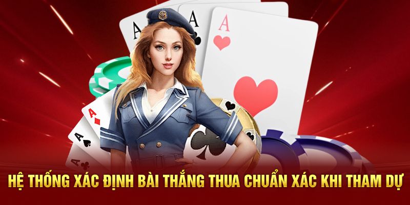 Hệ thống xác định bài thắng thua chuẩn xác khi tham dự