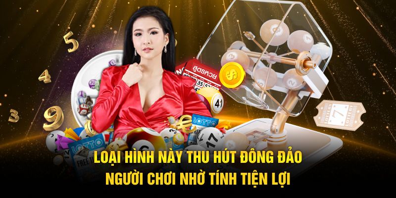 Loại hình này thu hút đông đảo thành viên nhờ tính tiện lợi